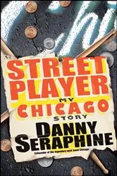 Book cover of Street Player by Danny Seraphine