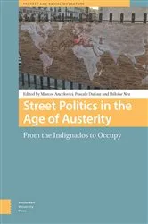 Book cover of Street Politics in the Age of Austerity by Marcos Ancelovici
