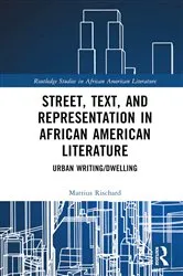 Book cover of Street, Text, and Representation in African American Literature by Mattius Rischard