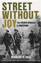 Book cover of Street Without Joy by Bernard B. Fall