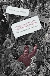 Book cover of Streetlife in Late Victorian London by P. Andersson