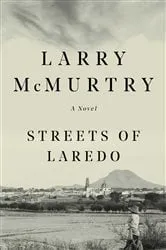 Book cover of Streets Of Laredo by Larry McMurtry
