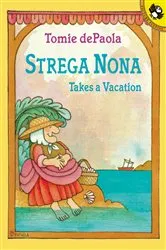Book cover of Strega Nona Takes a Vacation by Tomie dePaola