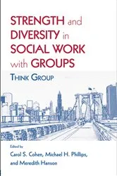 Book cover of Strength and Diversity in Social Work with Groups by Carol S. Cohen