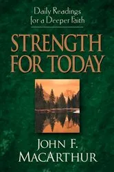 Book cover of Strength for Today by John MacArthur
