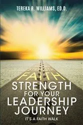 Book cover of Strength for Your Leadership Journey by Tereka R. Williams Ed.D.