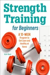 Book cover of Strength Training for Beginners by Kyle Hunt
