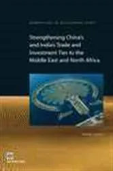 Book cover of Strengthening China and India's Trade and Investment Ties to the Middle East and North Africa by Miria Pigato