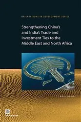 Book cover of Strengthening China's and India's Trade and Investment Ties to the Middle East and North Africa by Miria Pigato