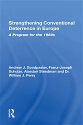 Book cover of Strengthening Conventional Deterrence In Europe by Andrew J. Goodpastor