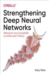 Book cover of Strengthening Deep Neural Networks by Katy Warr