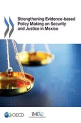 Book cover of Strengthening Evidence-based Policy Making on Security and Justice in Mexico by Unknown