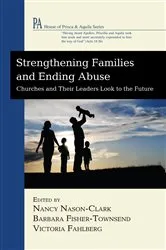 Book cover of Strengthening Families and Ending Abuse by Nancy Nason-Clark