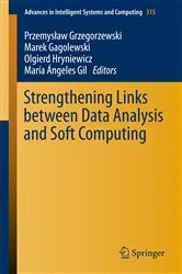 Book cover of Strengthening Links Between Data Analysis and Soft Computing by Przemyslaw Grzegorzewski