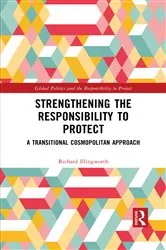 Book cover of Strengthening the Responsibility to Protect by Richard Illingworth