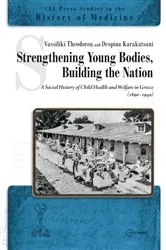 Book cover of Strengthening Young Bodies, Building the Nation by Vassiliki Theodorou