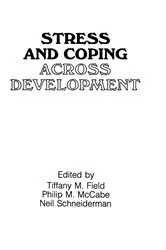 Book cover of Stress and Coping Across Development by Tiffany M. Field