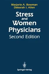 Book cover of Stress and Women Physicians (2nd ed.) by Marjorie A. Bowman