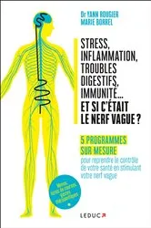 Book cover of Stress, inflammation, troubles digestifs, immunité... et si c'était le nerf vague ? by Marie Borrel