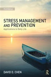 Book cover of Stress Management and Prevention (3rd ed.) by David D. Chen