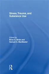 Book cover of Stress, Trauma and Substance Use by Brian E Bride