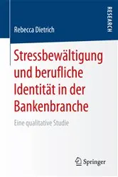 Book cover of Stressbewältigung und berufliche Identität in der Bankenbranche by Rebecca Dietrich
