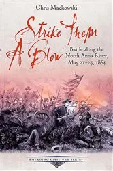 Book cover of Strike Them a Blow by Chris Mackowski