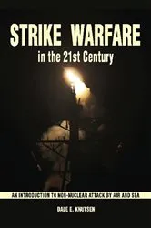 Book cover of Strike Warfare in the 21st Century by Dale E Knutsen