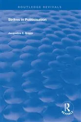 Book cover of Strikes in Politicisation by Jacqueline E. Briggs