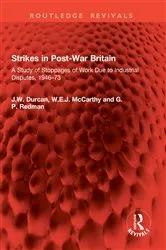 Book cover of Strikes in Post-War Britain by J.W. Durcan