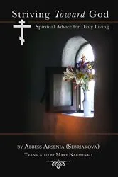 Book cover of Striving Toward God by Abbess Arsenia (Sebriakova)