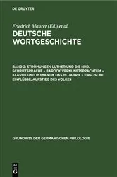 Book cover of Strömungen Luther und die Nhd. Schriftsprache – Barock Vernunftsprachtum – Klassik und Romantik das 19. Jahrh. – Englische Einflüsse, Aufstieg des Volkes by Friedrich Maurer