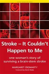 Book cover of Stroke - it Couldn't Happen to Me by Margaret Cromarty