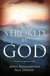 Book cover of Stroked by God by John Bumgardner