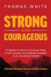 Book cover of Strong and Courageous by Thomas White