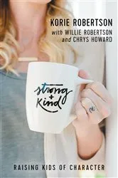 Book cover of Strong and Kind by Korie Robertson