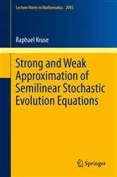 Book cover of Strong and Weak Approximation of Semilinear Stochastic Evolution Equations by Unknown