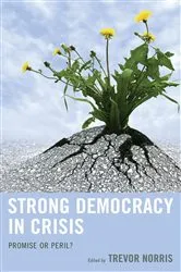 Book cover of Strong Democracy in Crisis by Trevor Norris