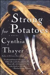 Book cover of Strong for Potatoes by Cynthia Thayer