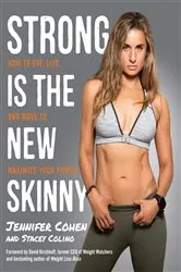 Book cover of Strong Is the New Skinny by Jennifer Cohen