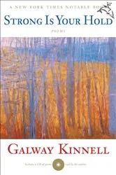 Book cover of Strong Is Your Hold by Galway Kinnell