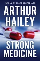 Book cover of Strong Medicine by Arthur Hailey