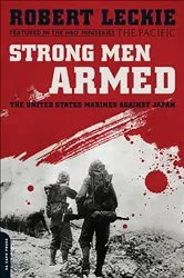 Book cover of Strong Men Armed by Robert Leckie