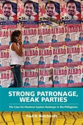 Book cover of Strong Patronage, Weak Parties: The Case For Electoral System Redesign In The Philippines by Paul Hutchcroft