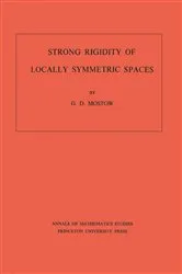 Book cover of Strong Rigidity of Locally Symmetric Spaces by G. Daniel Mostow