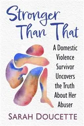 Book cover of Stronger Than That by Sarah Doucette