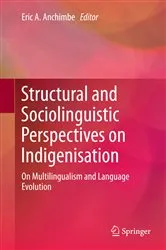Book cover of Structural and Sociolinguistic Perspectives on Indigenisation by Eric A. Anchimbe