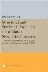 Book cover of Structural and Statistical Problems for a Class of Stochastic Processes by Harald Cramér