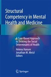 Book cover of Structural Competency in Mental Health and Medicine by Helena Hansen