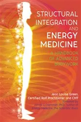 Book cover of Structural Integration and Energy Medicine by Jean Louise Green